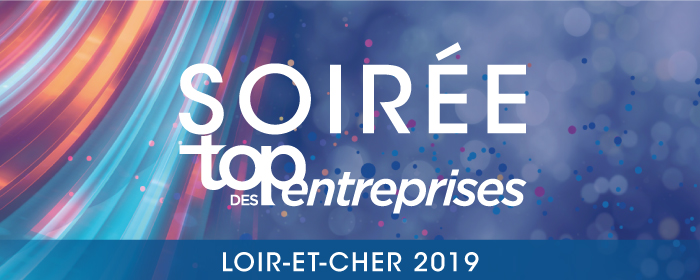 Soirée Top des Entreprises - LOIR-ET-CHER 2019